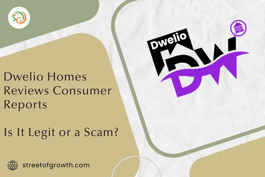 Street of Growth banner titled Dwelio Homes Reviews Consumer Reports: Is It Legit or a Scam? featuring the Dwelio logo.
